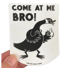 Come At Me Bro Canada Goose Sticker